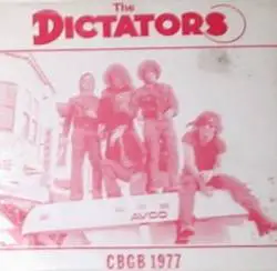 The Dictators : CBGB 1977